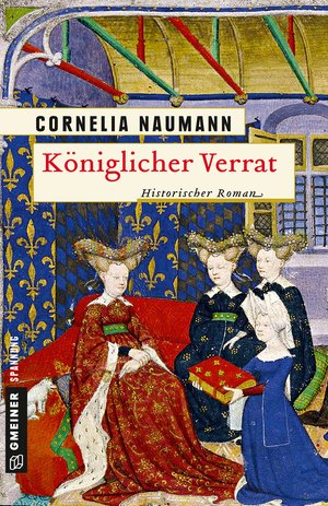 Königlicher Verrat von Autorin Cornelia Naumann